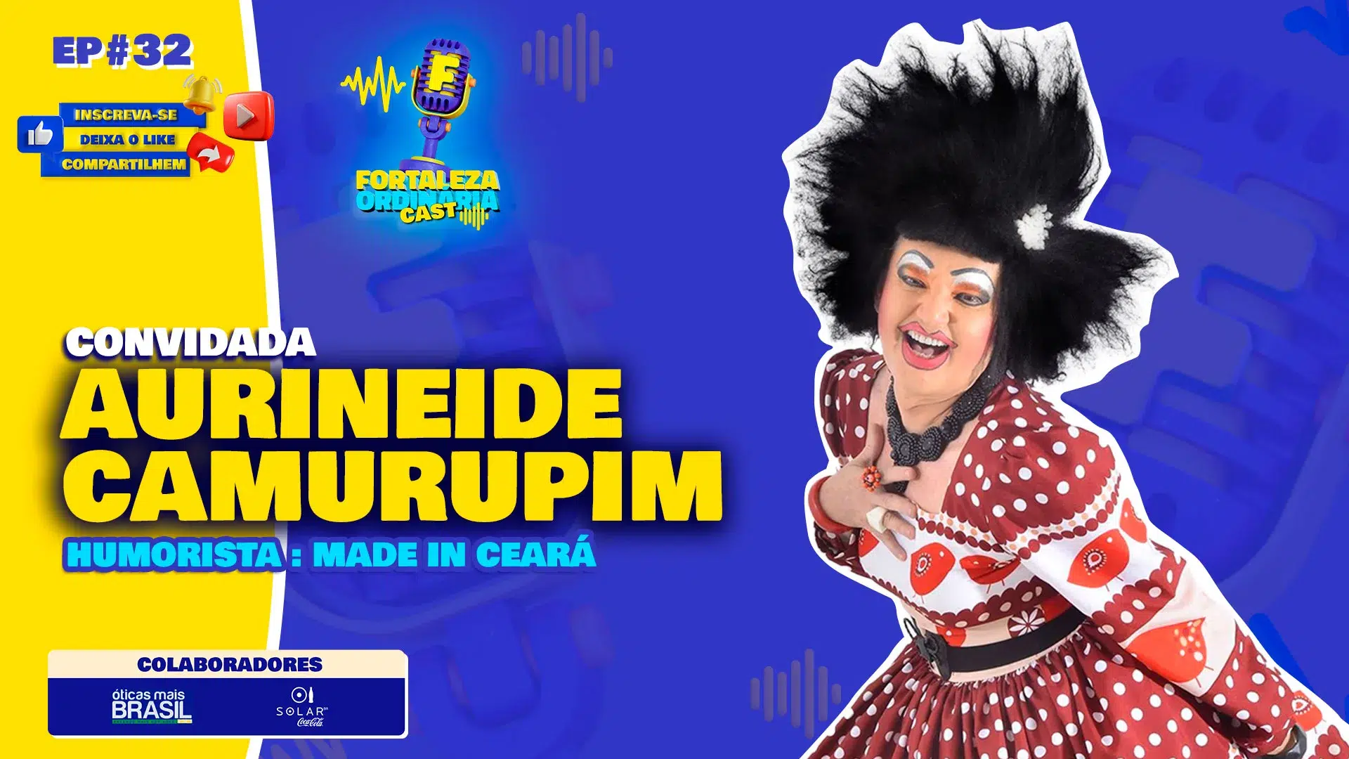 Entrevista completa com Aurineide Camurupim - Humorista: Made in Ceará